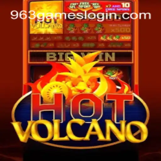 HotVolcano: An Eruptive Gaming Experience with 963games